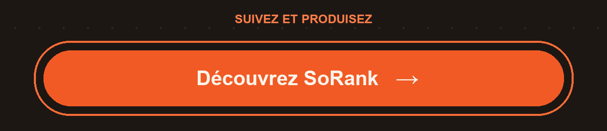 Découvrez SoRank pour suivre et produire