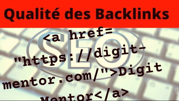 Comment mesurer la qualité d’un backlink ?